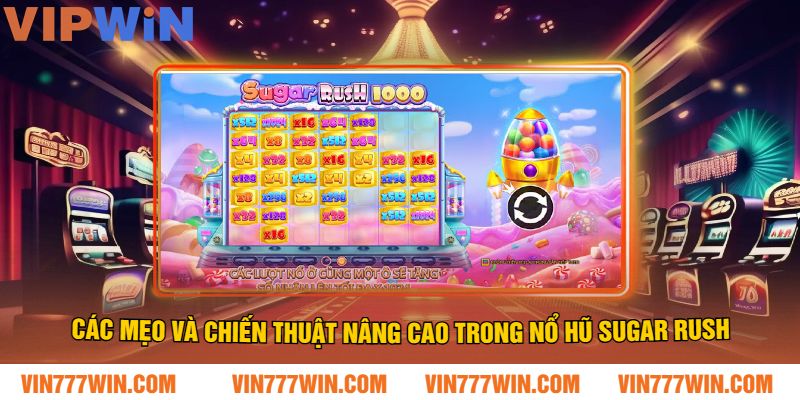 Các mẹo và chiến thuật nâng cao trong Nổ hũ Sugar Rush