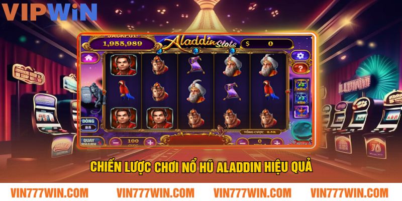 Chiến Lược Chơi Nổ Hũ Aladdin Hiệu Quả