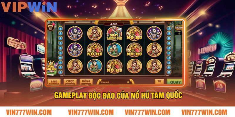 Gameplay Độc Đáo Của Nổ Hũ Tam Quốc