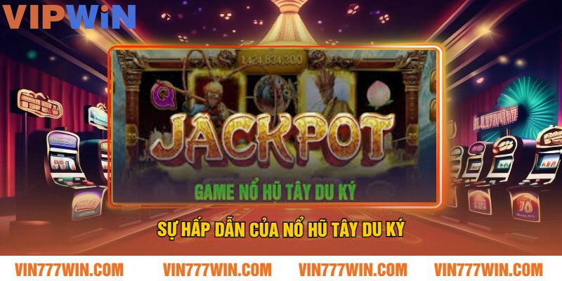 Sự Hấp Dẫn Của Nổ Hũ Tây Du Ký